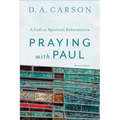Praying with Paul: A Call to Spiritual Reformation