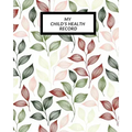 My child's Health Record: Child's Medical History To do Book, Baby 's Health keepsake Register & Information Record Log, Treatment Activities Tr