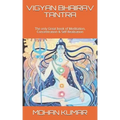 Vigyan Bhairav Tantra: The only Great book of Meditation, Concentration & Self Realisation