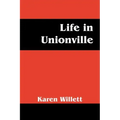 Life in Unionville