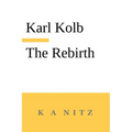 The Rebirth, the Inner True Life, or How do Humans Become Blessed?: In accordance with the words of the sacred scripture and the laws of thinking