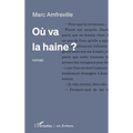 Où va la haine ?