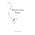 Butterfly Gone Rogue