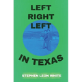Left Right Left in Texas