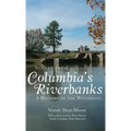 Scenes from Columbia's Riverbanks: A History of the Waterways