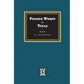 Pioneer Women in Texas