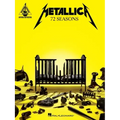 Metallica - 72 Seasons: Guitar Recorded Versions Transcriptions with Notes and Tab Plus Lyrics