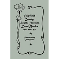 Edgefield County, South Carolina Deed Books 44 and 45, 1829-1832