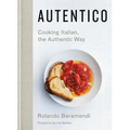 Autentico: Cooking Italian, the Authentic Way
