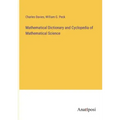 Mathematical Dictionary and Cyclopedia of Mathematical Science