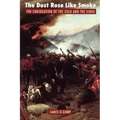 The Dust Rose Like Smoke: The Subjugation of the Zulu and Sioux