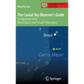 The Casual Sky Observer's Guide: Stargazing with Binoculars and Small Telescopes