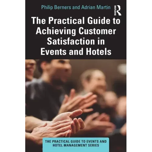 The Practical Guide to Achieving Customer Satisfaction in Events and Hotels