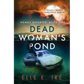 Dead Woman's Pond: Volume 1