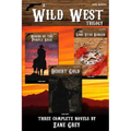 A Wild West Trilogy: Three classic western novels