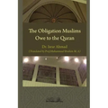 The obligation Muslims owe to the Quran