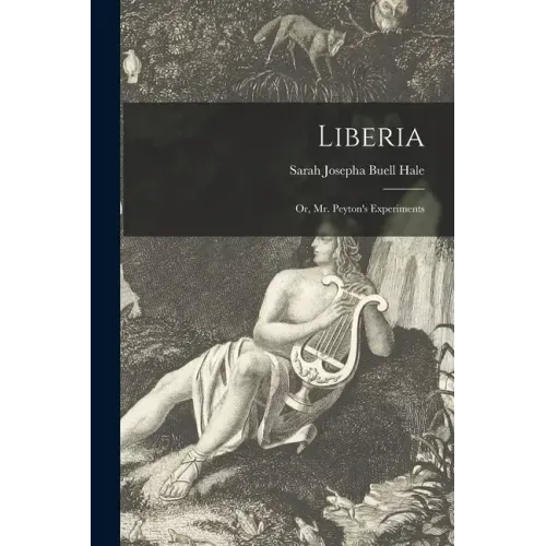 Liberia; or, Mr. Peyton's Experiments