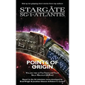 STARGATE SG-1 ATLANTIS Points of Origin