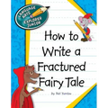 How to Write a Fractured Fairy Tale