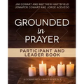 Grounded in Prayer Participant and Leader Book