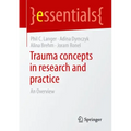 Trauma Concepts in Research and Practice: An Overview