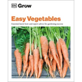 Grow Easy Vegetables: Essential Know-How and Expert Advice for Gardening Success