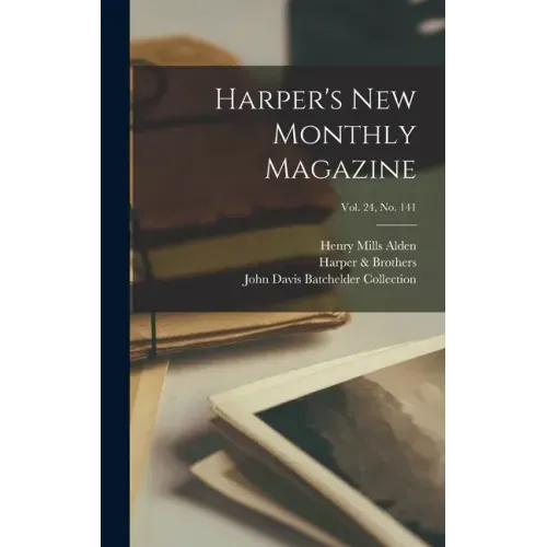 Harper's New Monthly Magazine; Vol. 24, no. 141