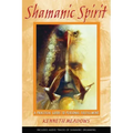 Shamanic Spirit: A Practical Guide to Personal Fulfillment