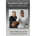 Walking the Line: There is No Time for Hate