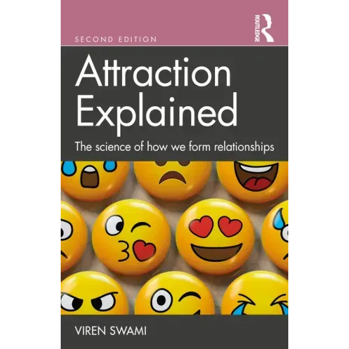 Attraction Explained: The Science of How We Form Relationships
