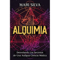 Alquimia: Desvelando los secretos de una antigua ciencia mística