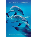 Dolphin Diaries: My 25 Years with Spotted Dolphins in the Bahamas