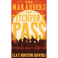 The Marauders Of Pitchfork Pass