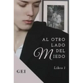 Al otro lado del miedo: (Libro 1)