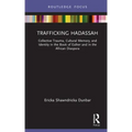 Trafficking Hadassah: Collective Trauma, Cultural Memory, and Identity in the Book of Esther and in the African Diaspora