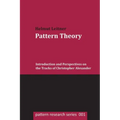 Pattern Theory: Introduction and Perspectives on the Tracks of Christopher Alexander