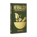 Herbalism: Plants and Potions That Heal