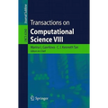 Transactions on Computational Science VIII
