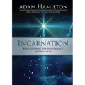 Incarnation: Rediscovering the Significance of Christmas