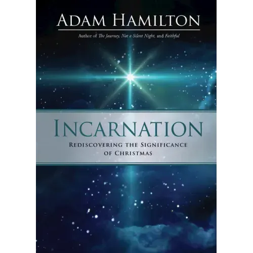 Incarnation: Rediscovering the Significance of Christmas
