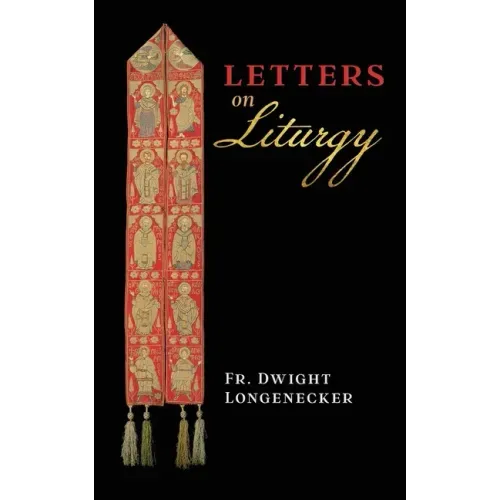 Letters on Liturgy