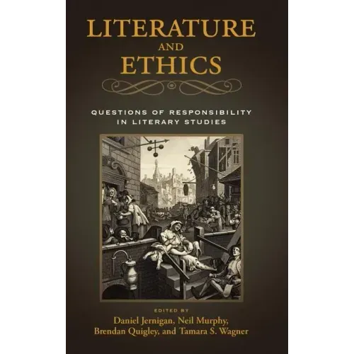 Literature and Ethics: Questions of Responsibility in Literary Studies