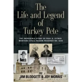 The Life and Legend of Turkey Pete