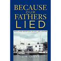 Because Our Fathers Lied: Death and Deception Afloat and Ashore