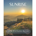 Sunrise: The Picture Book of Sunrise Great for Gift for Seniors Alzheimer's with Dementia or patients.