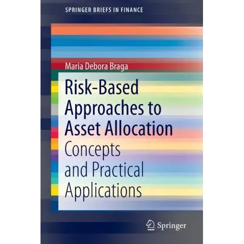 Risk-Based Approaches to Asset Allocation: Concepts and Practical Applications
