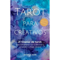 Tarot para creativos: 21 tiradas de tarot para (re)conectar con tu intuición y encender la chispa creativa