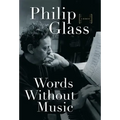 Words Without Music: A Memoir