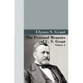 The Personal Memoirs of U.S. Grant, Vol 2.