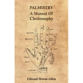 Palmistry - A Manual of Cheirosophy